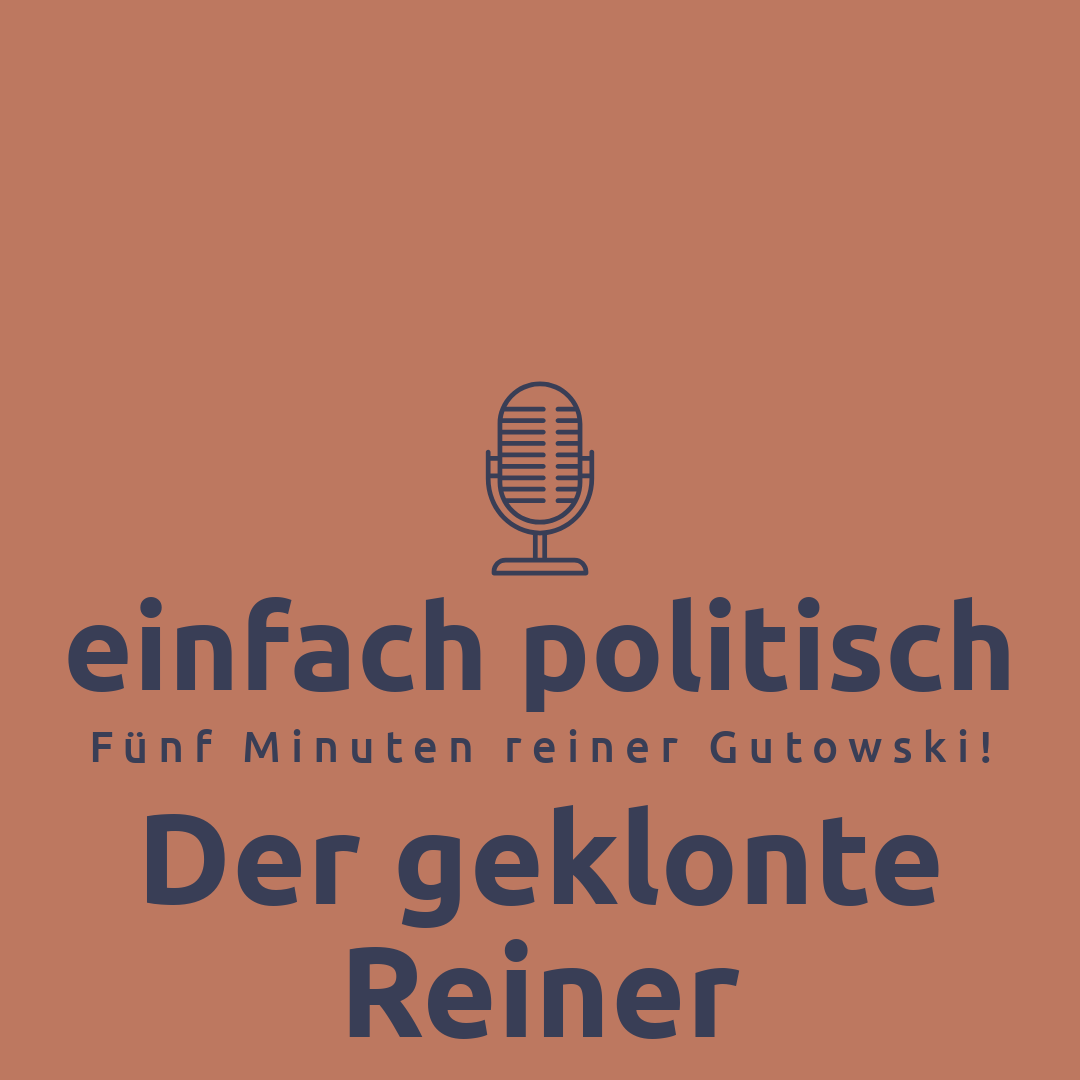 Neue Folge von „einfach politisch. Fünf Minuten reiner Gutowski!“ ist online!