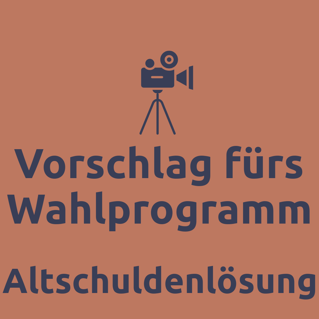 Druck auf Land und Bund zu einer Altschuldenlösung – Ein Vorschlag für das Wahlprogramm