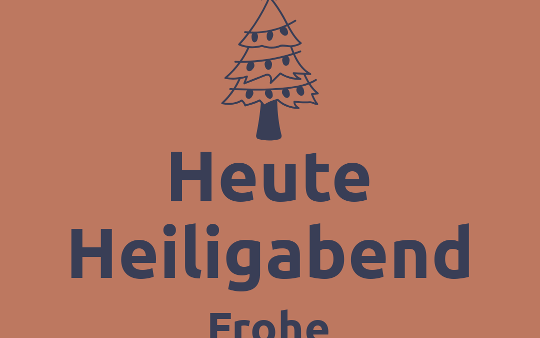 Türchen 24: Heiligabend – Zeit für Besinnung, Familie und Dankbarkeit